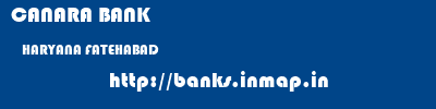CANARA BANK  HARYANA FATEHABAD    banks information 